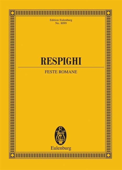 Respighi: Roman Festivals (Study Score) published by Eulenburg